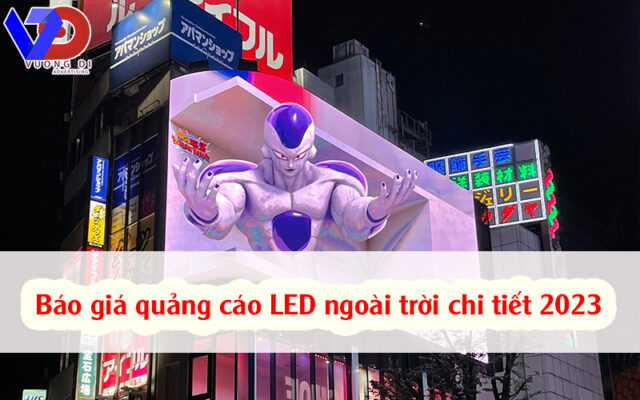 Báo giá quảng cáo LED ngoài trời chi tiết 2023