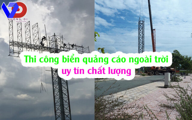 Thi công biển quảng cáo ngoài trời uy tín chất lượng