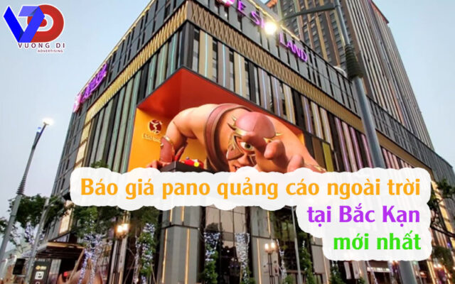 Báo giá pano quảng cáo ngoài trời tại Bắc Kạn mới nhất