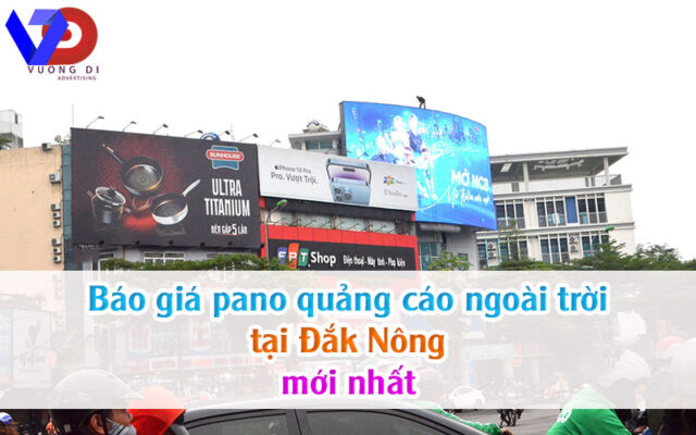 Báo giá pano quảng cáo ngoài trời tại Đắk Nông mới nhất