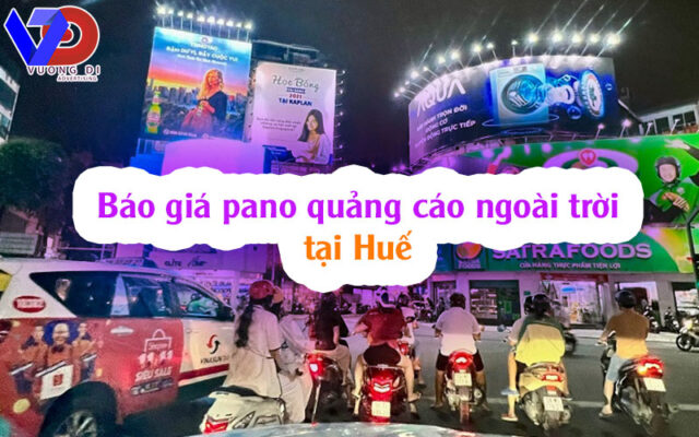 Báo giá pano quảng cáo ngoài trời tại Huế