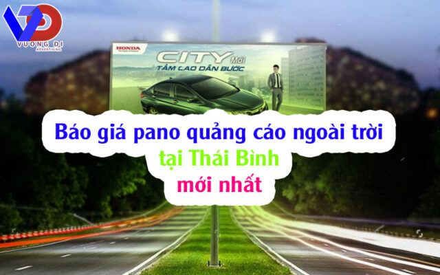 Báo giá pano quảng cáo ngoài trời tại Thái Bình mới nhất