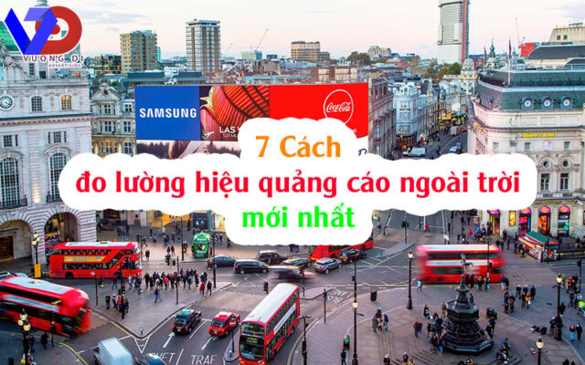7 cách đo lường hiệu quả quảng cáo ngoài trời mới nhất