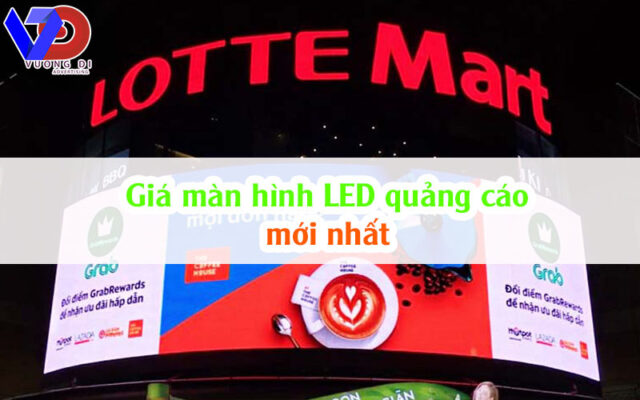 Giá màn hình LED quảng cáo ngoài trời mới nhất