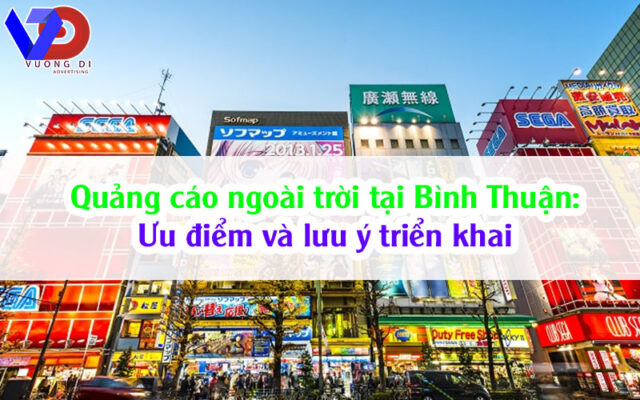 Quảng cáo ngoài trời tại Bình Thuận: Ưu điểm và lưu ý triển khai
