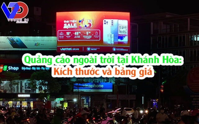 Quảng cáo ngoài trời tại Khánh Hòa: Kích thước và báo giá