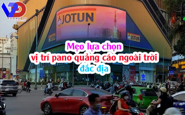 Mẹo lựa chọn vị trí pano quảng cáo ngoài trời đắc địa