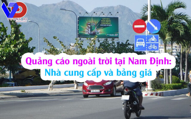 Quảng cáo ngoài trời tại Nam Định: Nhà cung cấp và bảng giá