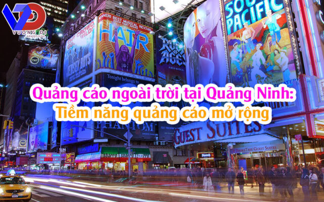 Quảng cáo ngoài trời tại Quảng Ninh: Tiềm năng quảng cáo mở rộng