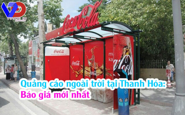 Quảng cáo ngoài trời tại Thanh Hóa: Báo giá mới nhất